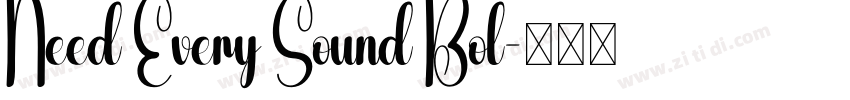 Need Every Sound Bol字体转换